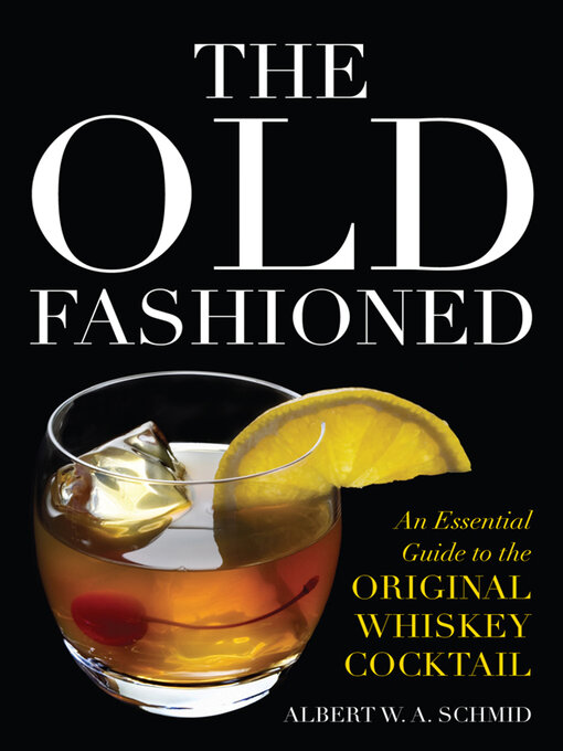 Title details for The Old Fashioned by Albert W.A. Schmid - Available